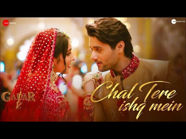 Chal Tere Ishq Mein Gadar 2 | | Utkarsh Sharma | Simratt  | Vishal Mishra | Mithoon | Gadar 2 Songs class=