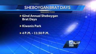 Ya hey! Kidd's weekend pick is Sheboygan's Bratwurst Days