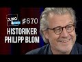 Philosoph  historiker philipp blom  jung  naiv folge 670