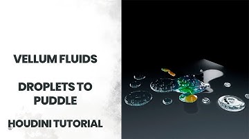 Vellum Fluids - Droplets to Puddle - Houdini Tutorial