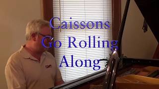 Caissons Go Rolling Along