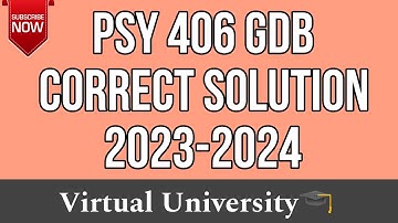 Psy 406 GDB Correct Solution 2023-2024 || GDB Solution #vu #gdb #psy406