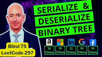 Serialize and Deserialize Binary Tree: 297 - Tree technical interview, @ Google, apple, Amazon, meta