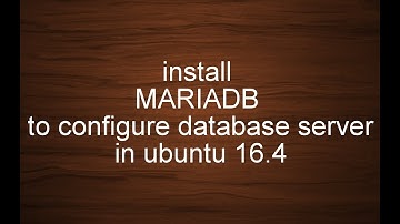 MariaDB to configure database server in ubuntu 16.4