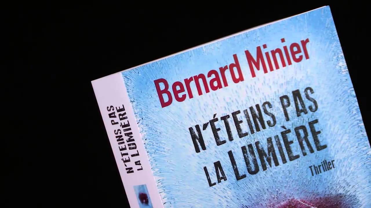 N Eteint Pas La Lumiere Bernard Minier N'éteins pas la lumière - Interview de Bernard Minier - YouTube