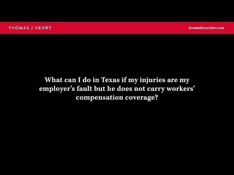 what-can-i-do-in-texas-if-my-injuries-are-my-employer's-fault-but-he-does-not-carry...