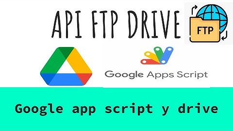 🚀 API FTP con Google Drive 📂 y Google Apps Script 📄