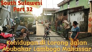 Kehidupan di gang Jalan Abubakar Lambogo 3 Makassar | Lorong 5 Tepi Kanal