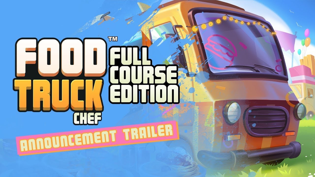 Food Truck Chef: Full Course Edition trailer thumbnail