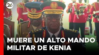 Muere el jefe de las Fuerzas Armadas de Kenia en un accidente de helicóptero