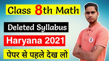 Class 8 Maths ( गणित ) New Syllabus 2021 for Haryana Board || HBSE Deleted Syllabus 2021