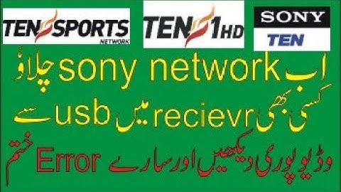 Sony Network 100% Working All Chaina Reciver With All Error Solotion Fixx All Error