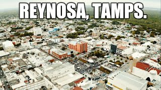 Reynosa 2021 | La Ciudad Más Poblada de Tamaulipas