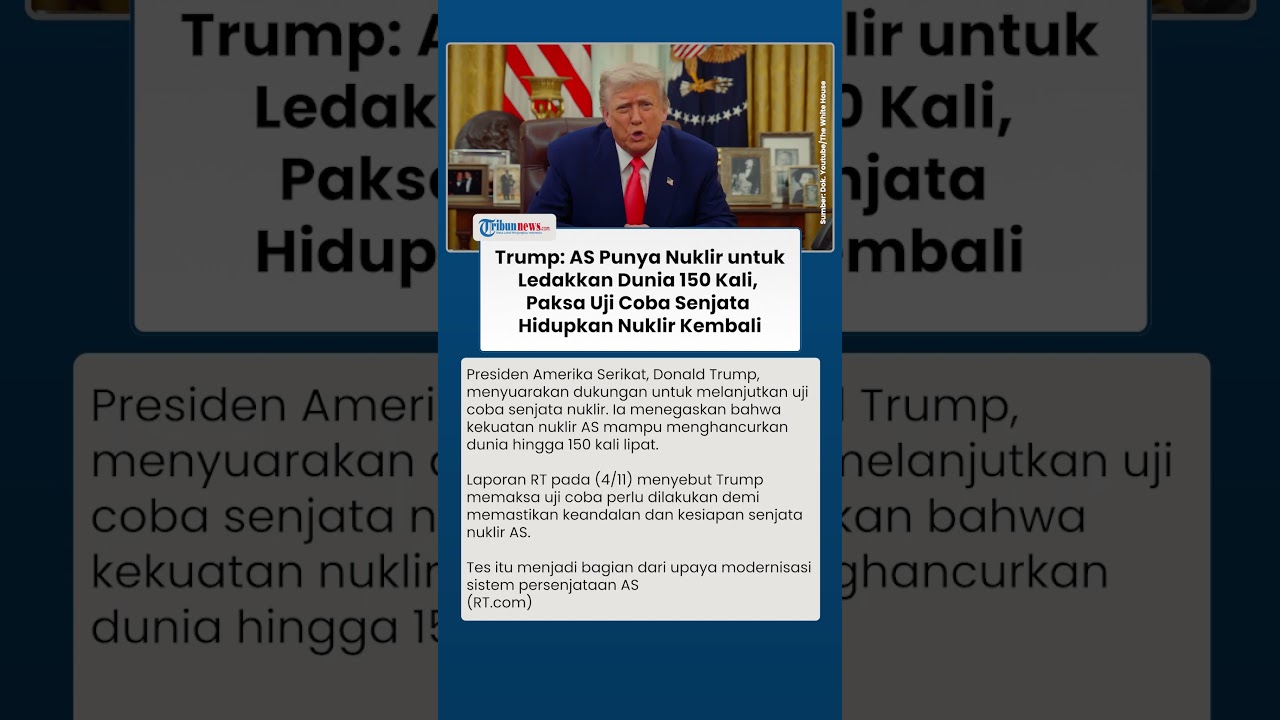 Trump Tegaskan AS Mampu Hancurkan Dunia 150 Kali, Dorong Tes Nuklir Non-Detonatif untuk Modernisasi