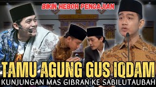 Gus iqdam terbaru - Tamu Agung gus Iqdam|| kunjungan mas Gibran ke sabilutaubah|| Bikin heboh