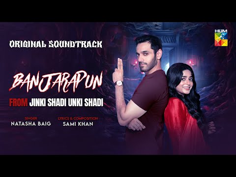 Jinn Ki Shadi Un Ki Shadi OST Banjarapun Wahaj Ali Sehar Khan Natasha Baig HUM TV