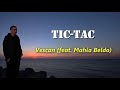 Vescan feat mahia beldo  tictac versurilyrics