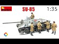 MAQUETA MiniArt SU-85 MOD. 1943 EARLY PRODUCTION w:CREW | ESCALA 1:35 | EN ESPAÑOL   DonGregorioYack