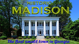 Historic Madison | Georgia’s Crown Jewel of Small Towns