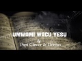 Umwami wacu Yesu 198 Gushimisha - Papi Clever & Dorcas - Video lyrics (2020)