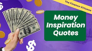 Inspiring Money Quotes: Wisdom from Warren Buffet, Robert Kiyosaki, and More | The Finance Virtuoso