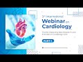 3rd international webinar on cardiology  november 2023  part 1  scientex conferences