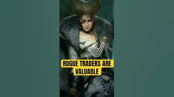 Why Rogue Traders Are Important | Warhammer 40k Lore