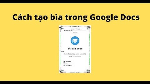 Cách tạo bìa trong Google Docs