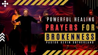Healing From Brokenness: Pastor Kevin Sutherland Leads Prayers for Wholeness and Restoration