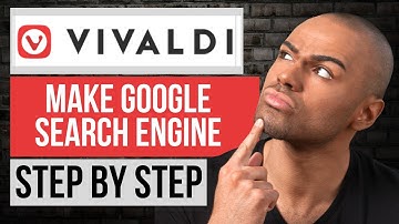 How to Make Google Your Default Search Engine on Vivaldi — Vivaldi Browser Tutorial