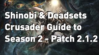 Shinobi & Deadset's Crusader Guide to Season 2 - Patch 2.1.2