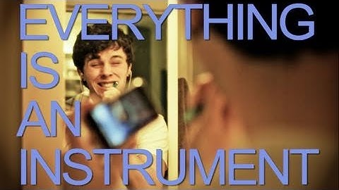 Everything Is An Instrument (Voicejam Looping Video)