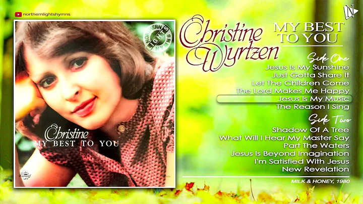 CHRISTINE WYRTZEN  |  MY BEST TO YOU (FULL ALBUM)