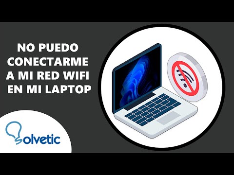 No Puedo Conectarme a mi Red WiFi en mi Laptop