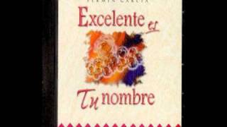 Vignette de la vidéo "Exelente es tu Nombre. Fermin Garcia (Excelente es Tu Nombre) 1993."