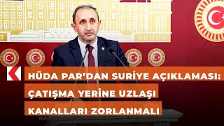 Hüda Pardan Suriye Açıklaması Çatışma Yerine Uzlaşı Kları Zorlanmalı