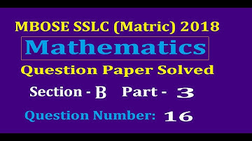 MBOSE SSLC Matric Mathematics Question paper Section B Solved