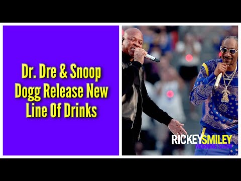 Dr. Dre & Snoop Dogg Release New Line Of Drinks