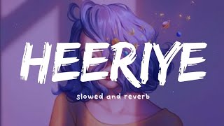 Download Lagu Bollywood lofi songs Mixtape HEERIYE (SLOWED+REVERB) | ARIJIT SINGH NEW SONG | Textaudio lyrics 2023 MP3