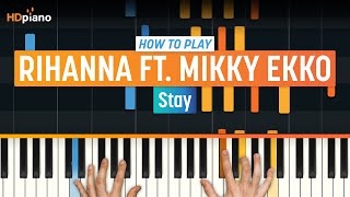 Video thumbnail of "How to Play "Stay" by Rihanna ft. Mikky Ekko (Older Lesson) | HDpiano (Part 1) Piano Tutorial"