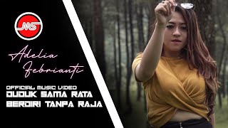 ADELIA FEBRIANTI - DUDUK SAMA RATA BERDIRI TANPA RAJA Versi Dangdut Remix [Official Music Video]