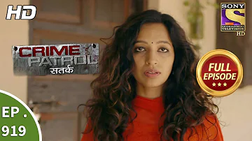 Crime Patrol Satark - Ep 919 - Full Episode - 13th May, 2018