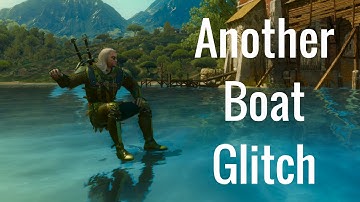 Breaking the witcher #8 Yet Another Boat Glitch