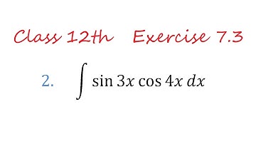 class 12 math exercise 7.3 Question 2 integral sin3x cos4x dx | 12th chapter 7 integral