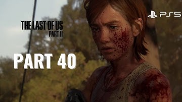 Last of Us Part 2 (PS5) Gameplay Walkthrough  (No Commentary) Chapter 40 - Rattlers
