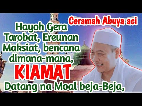 ceramah-abuya-uci-turtusi-cilongok-2019---kiamat-sudah-dekat-(geura-tarobat)