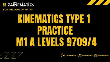 KINEMATICS TYPE 1 PRACTICE M1 A LEVEL 9709