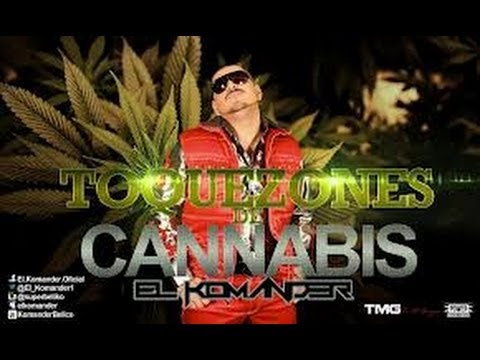 Toquezones de Cannabis - El Komander (Estudio 2013)