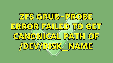 Ubuntu: ZFS grub-probe error failed to get canonical path of /dev/DISK_NAME (2 Solutions!!)