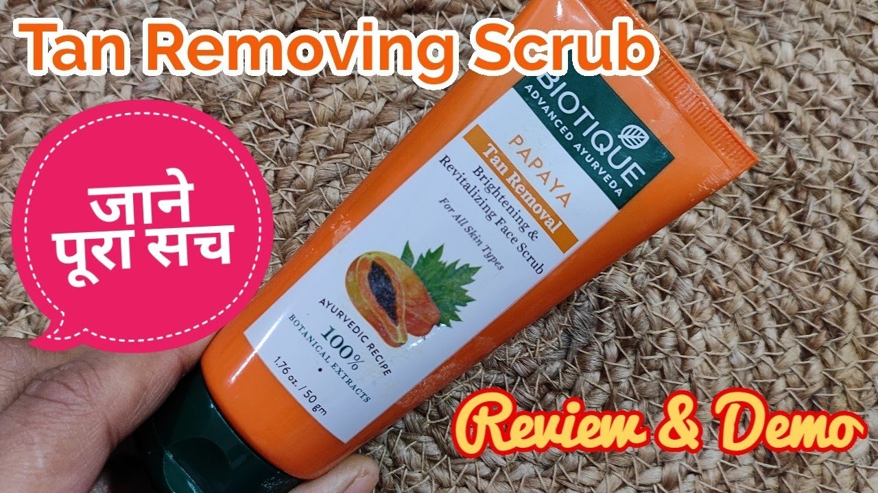 Biotique Papaya Tan Removal Face Scrub|Face scrub for Tanning|Benifits of papaya for face.